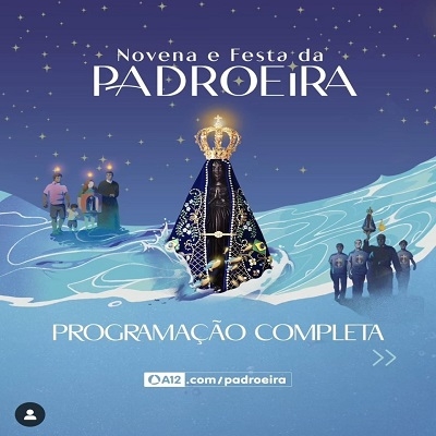 Programação completa da Novena e Festa da Padroeira do Brasil, Nossa Senhora Apa